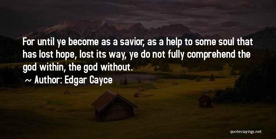 Lost Without God Quotes By Edgar Cayce