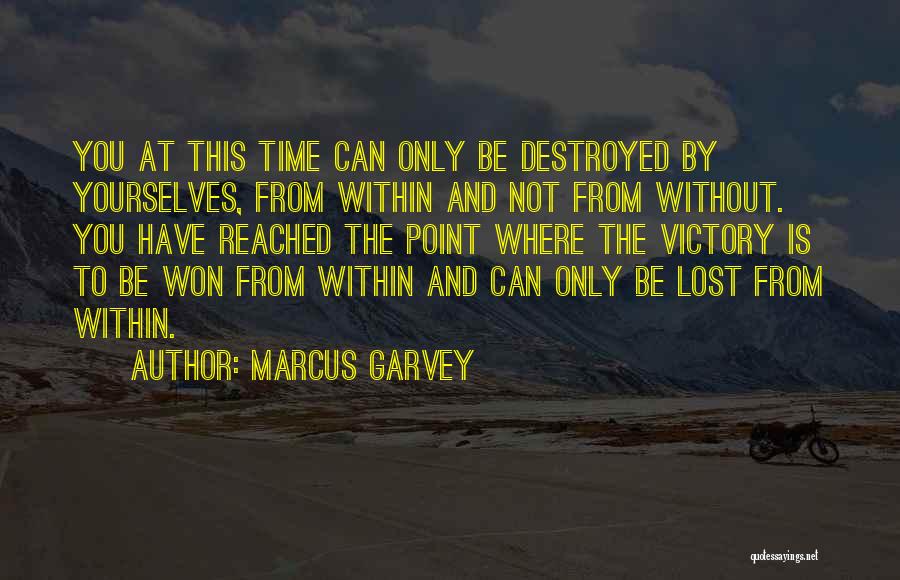 Lost Without You Quotes By Marcus Garvey