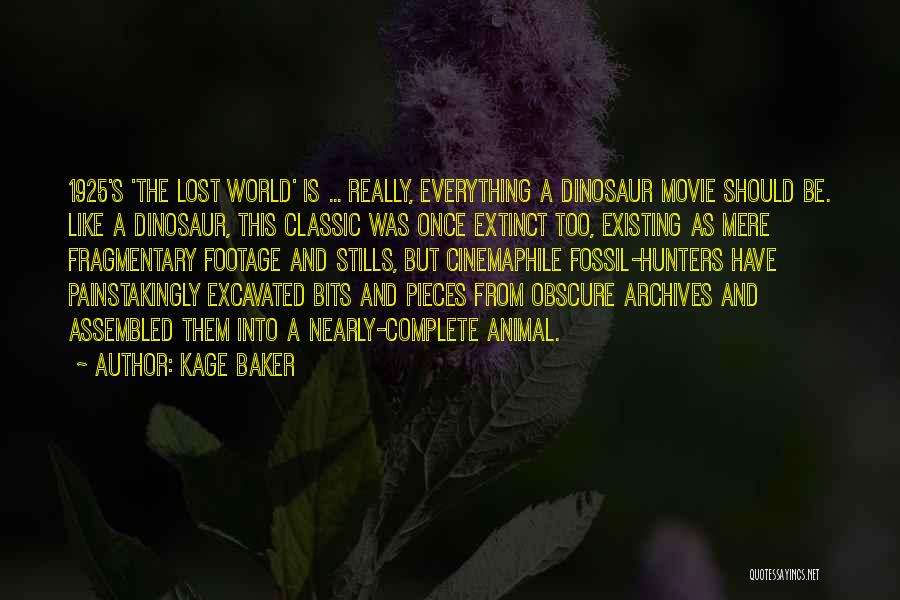 Lost World Movie Quotes By Kage Baker