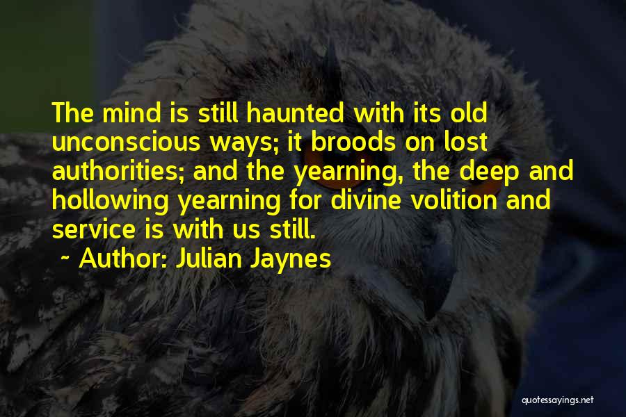 Lost Yearning Quotes By Julian Jaynes