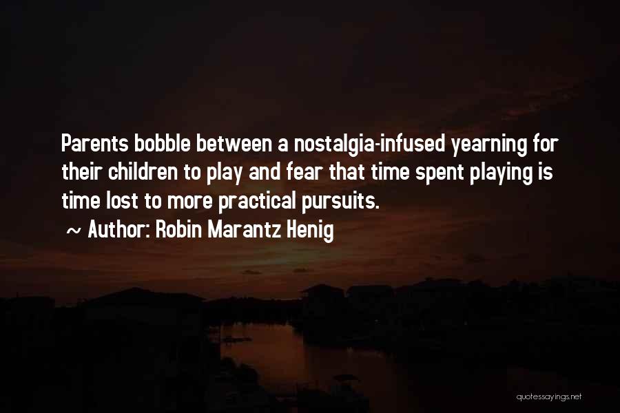 Lost Yearning Quotes By Robin Marantz Henig