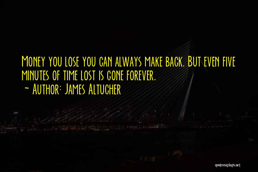 Lost You Forever Quotes By James Altucher