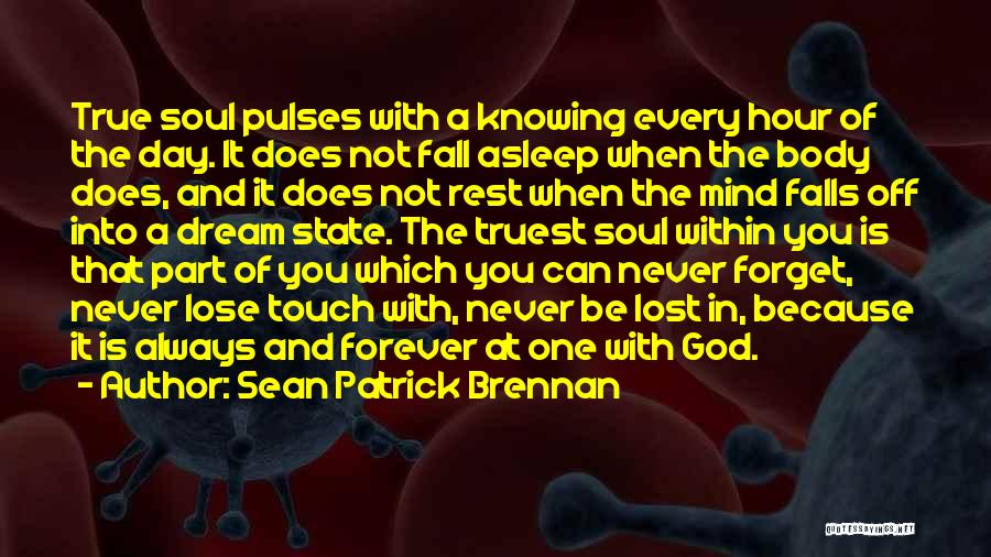 Lost You Forever Quotes By Sean Patrick Brennan