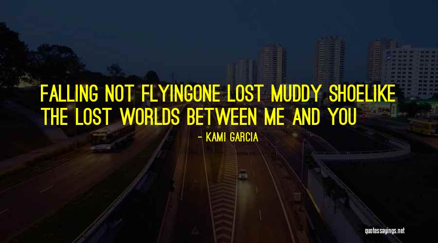 Lost You Quotes By Kami Garcia Lost You Quotes By Kami Garcia
