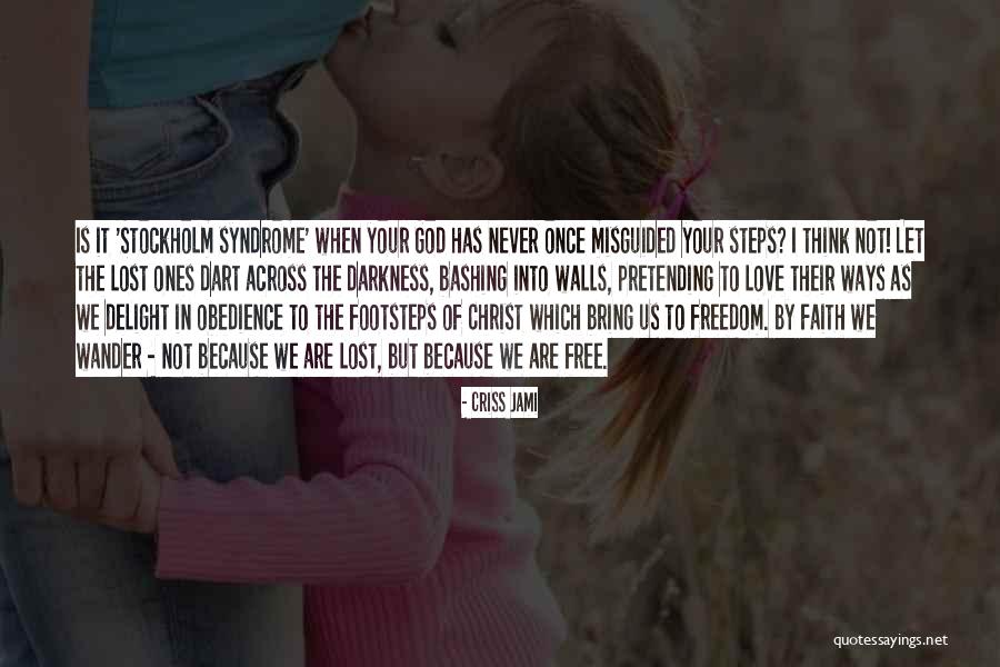 Lost Your Freedom Quotes By Criss Jami Lost Your Freedom Quotes By Criss Jami