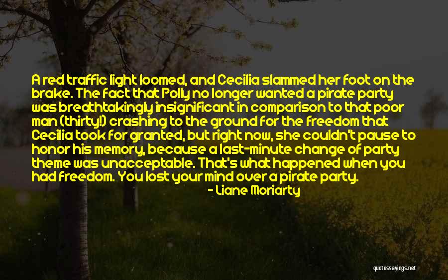 Lost Your Freedom Quotes By Liane Moriarty Lost Your Freedom Quotes By Liane Moriarty