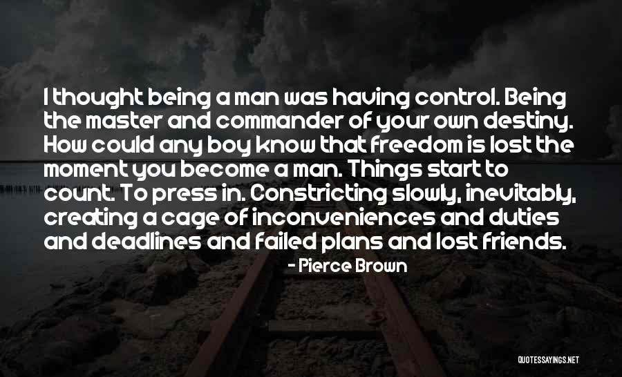 Lost Your Freedom Quotes By Pierce Brown Lost Your Freedom Quotes By Pierce Brown