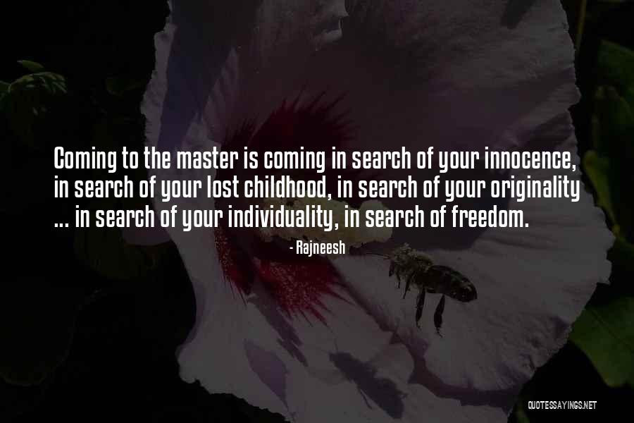Lost Your Freedom Quotes By Rajneesh Lost Your Freedom Quotes By Rajneesh