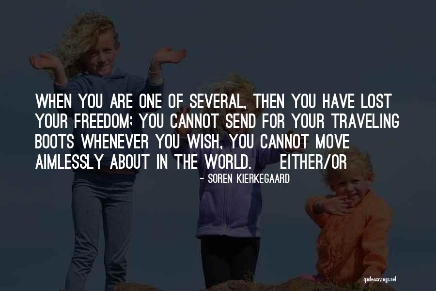 Lost Your Freedom Quotes By Soren Kierkegaard Lost Your Freedom Quotes By Soren Kierkegaard