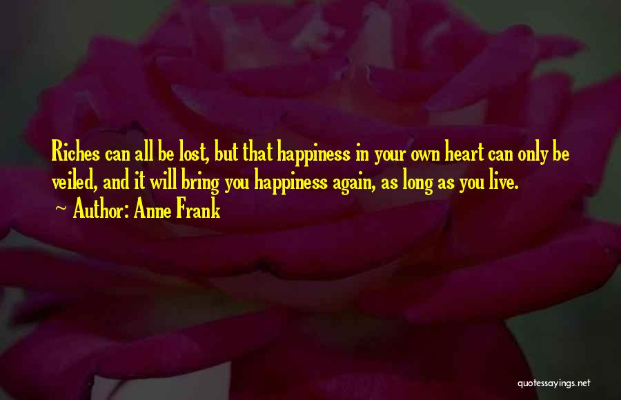 Lost Your Heart Quotes By Anne Frank