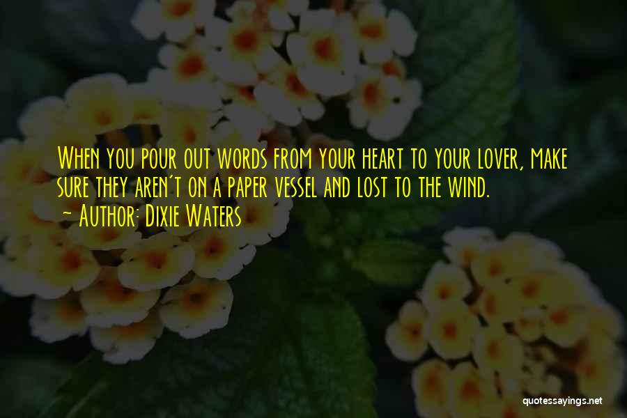 Lost Your Heart Quotes By Dixie Waters