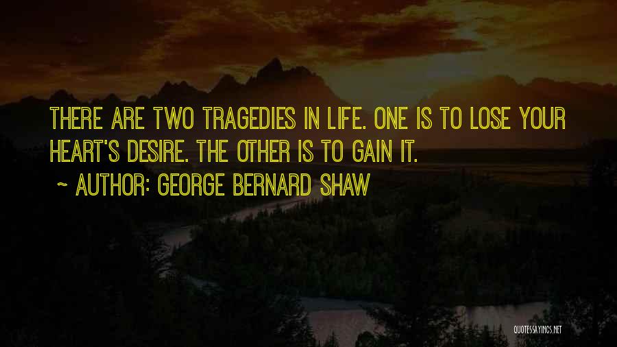 Lost Your Heart Quotes By George Bernard Shaw