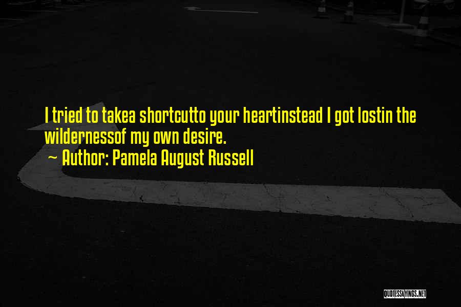 Lost Your Heart Quotes By Pamela August Russell