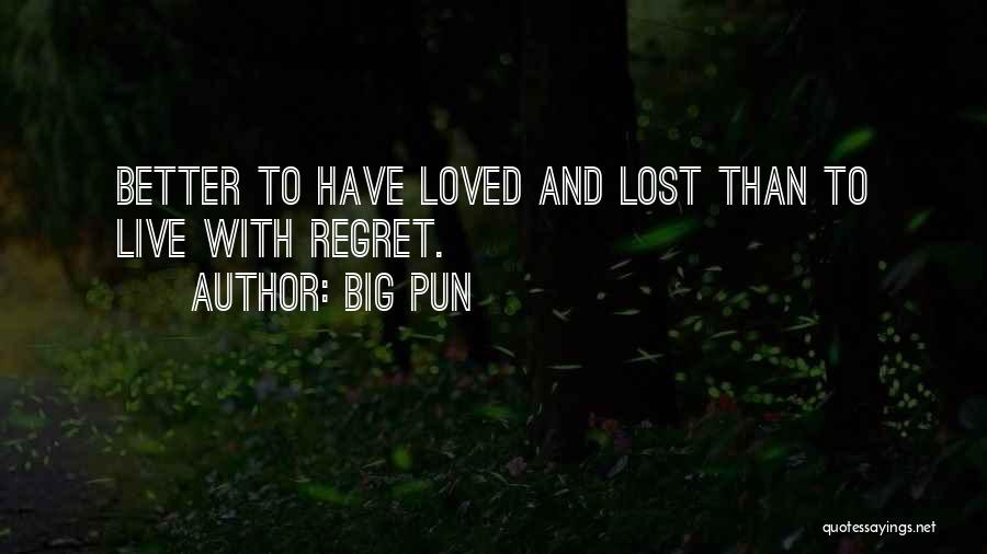 Lost Your Loved One Quotes By Big Pun