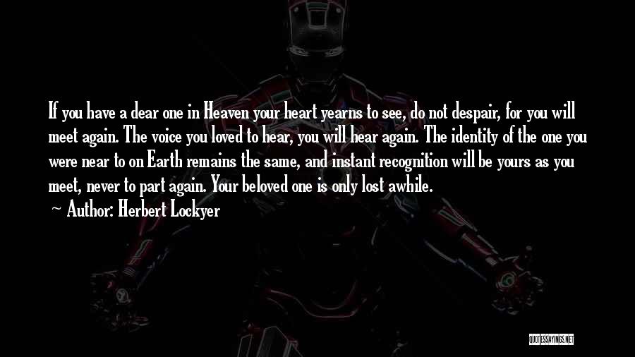 Lost Your Loved One Quotes By Herbert Lockyer