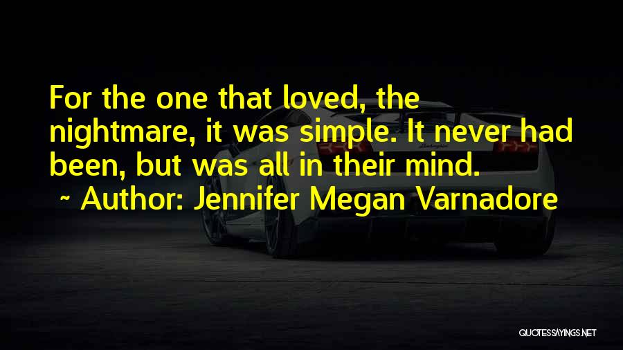 Lost Your Loved One Quotes By Jennifer Megan Varnadore