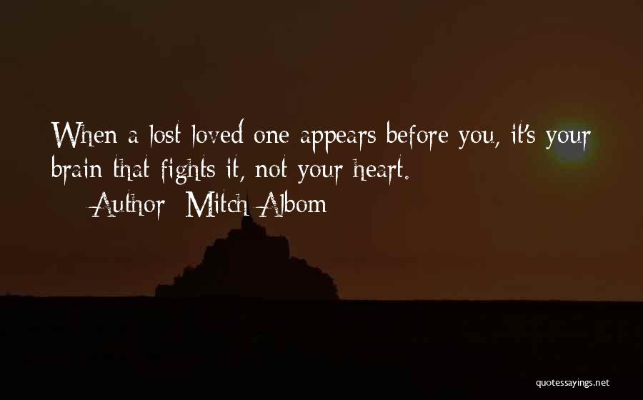 Lost Your Loved One Quotes By Mitch Albom