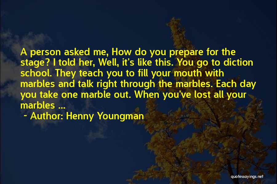 Lost Your Marbles Quotes By Henny Youngman