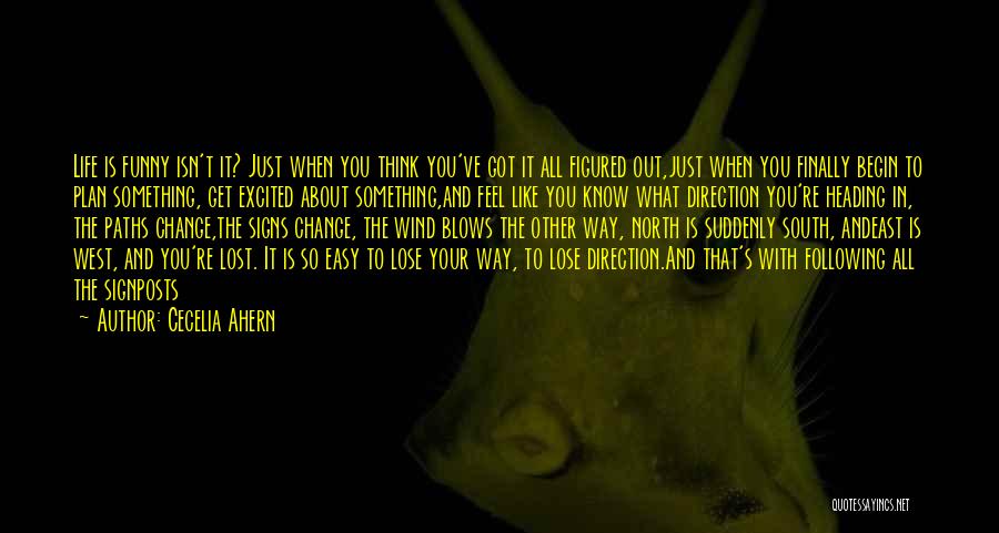 Lost Your Way In Life Quotes By Cecelia Ahern