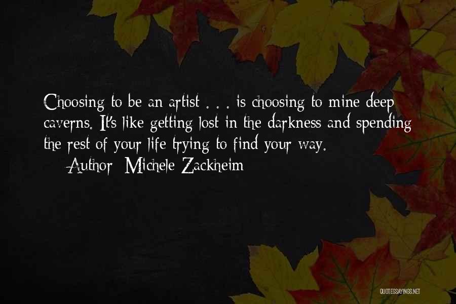 Lost Your Way In Life Quotes By Michele Zackheim