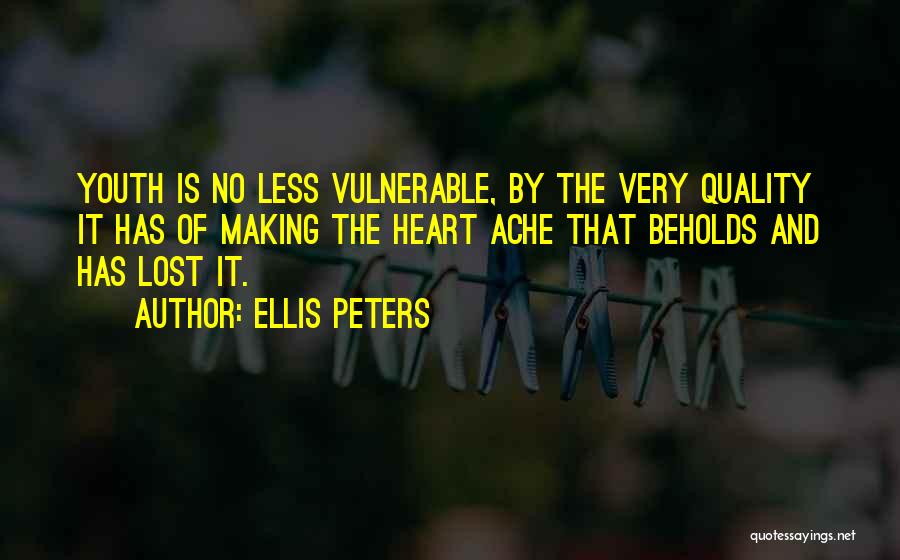 Lost Youth Quotes By Ellis Peters