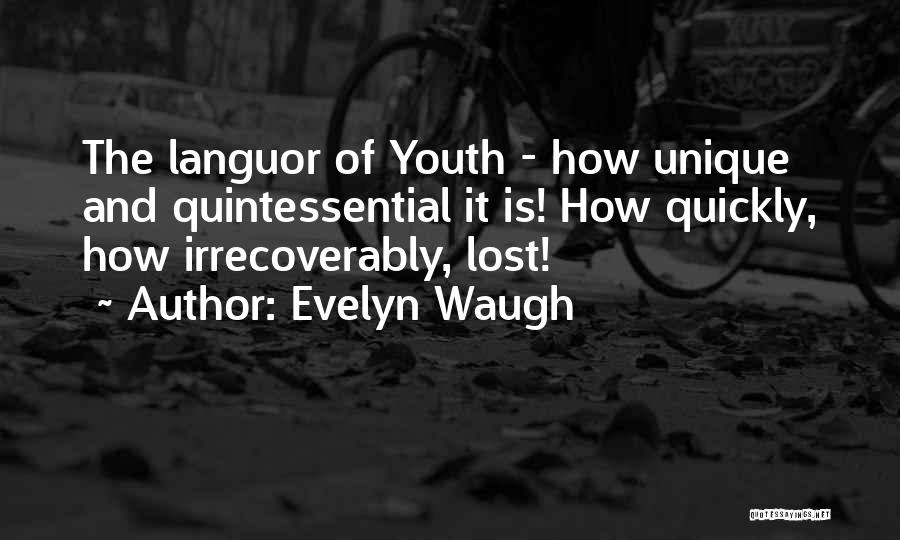 Lost Youth Quotes By Evelyn Waugh