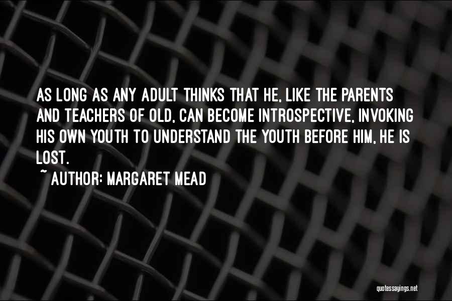 Lost Youth Quotes By Margaret Mead