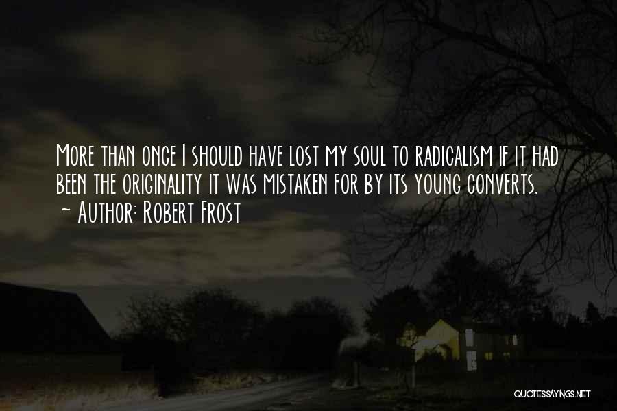 Lost Youth Quotes By Robert Frost