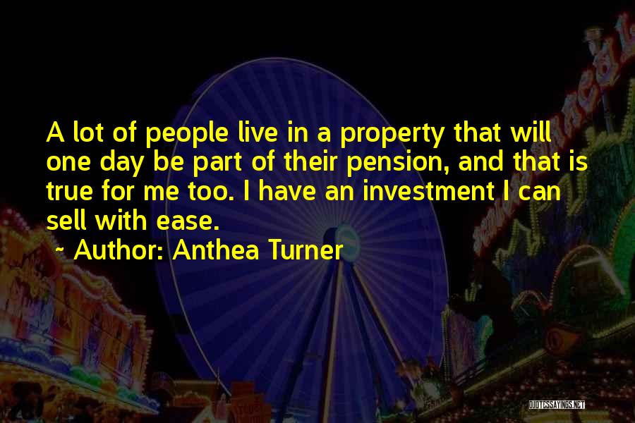 Lot Investment Quotes By Anthea Turner