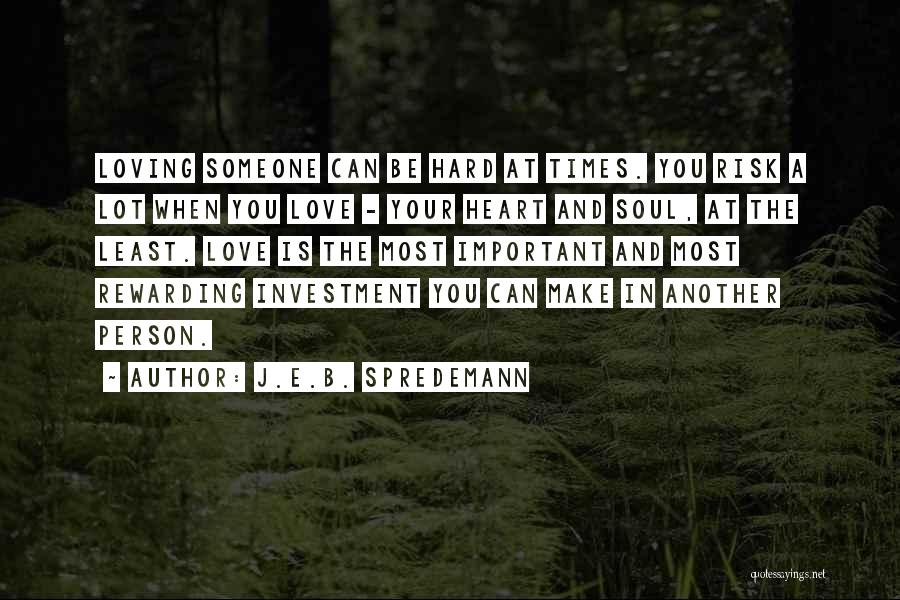 Lot Investment Quotes By J.E.B. Spredemann