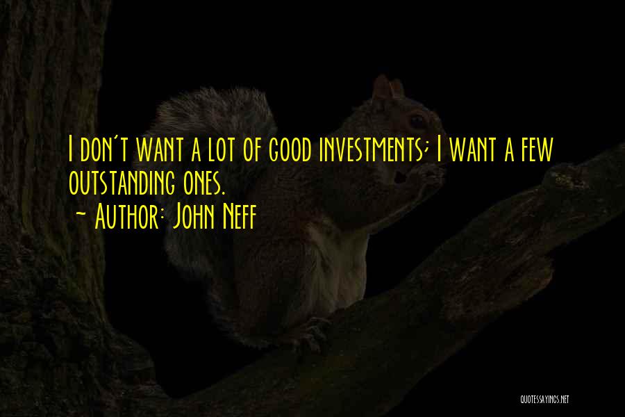 Lot Investment Quotes By John Neff