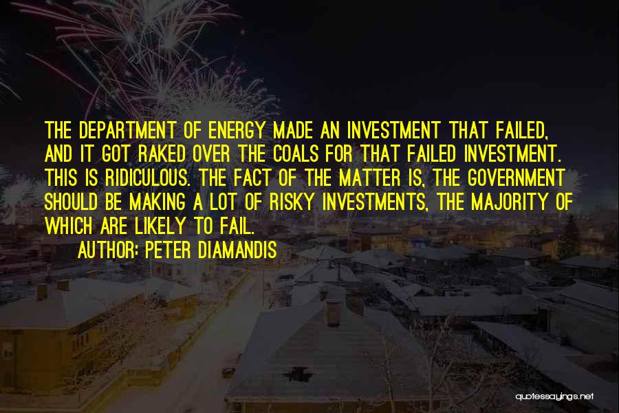 Lot Investment Quotes By Peter Diamandis