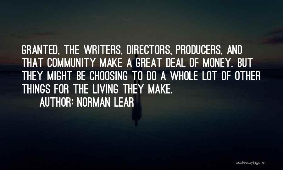 Lot Of Things To Do Quotes By Norman Lear