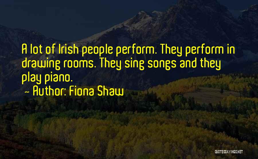 Lot Quotes By Fiona Shaw