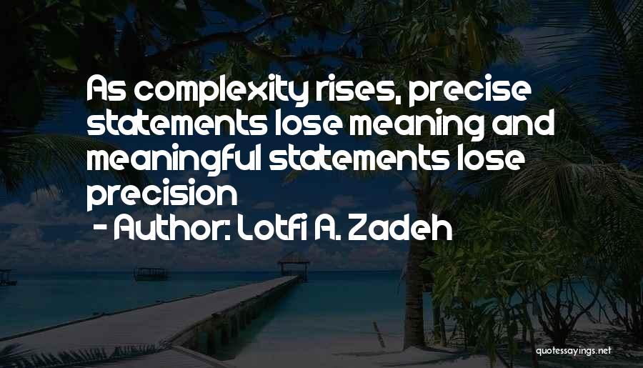 Lotfi A. Zadeh Quotes 204182