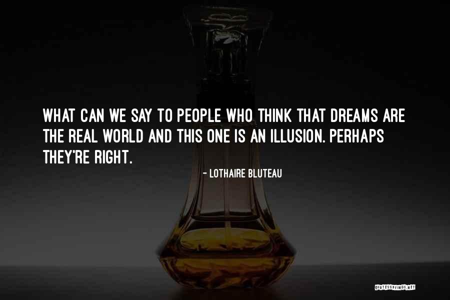Lothaire Bluteau Quotes 1192137 Lothaire Bluteau Quotes 1192137