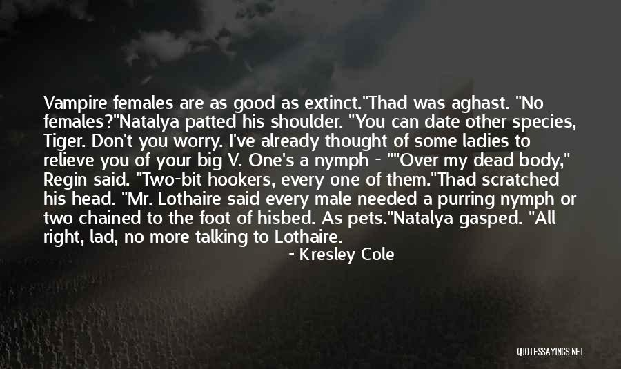 Lothaire Kresley Quotes By Kresley Cole Lothaire Kresley Quotes By Kresley Cole