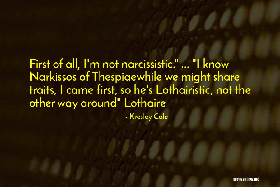 Lothaire Kresley Quotes By Kresley Cole Lothaire Kresley Quotes By Kresley Cole