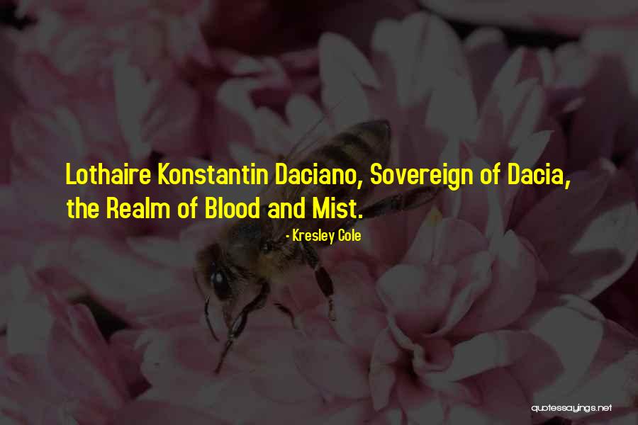 Lothaire Kresley Quotes By Kresley Cole Lothaire Kresley Quotes By Kresley Cole