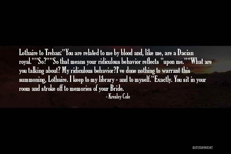Lothaire Kresley Quotes By Kresley Cole Lothaire Kresley Quotes By Kresley Cole