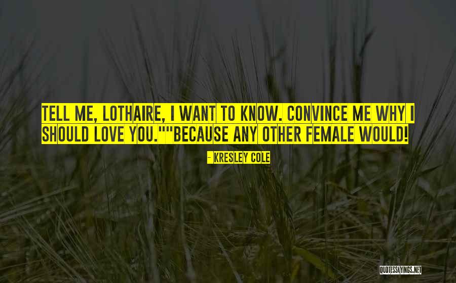 Lothaire Kresley Quotes By Kresley Cole Lothaire Kresley Quotes By Kresley Cole