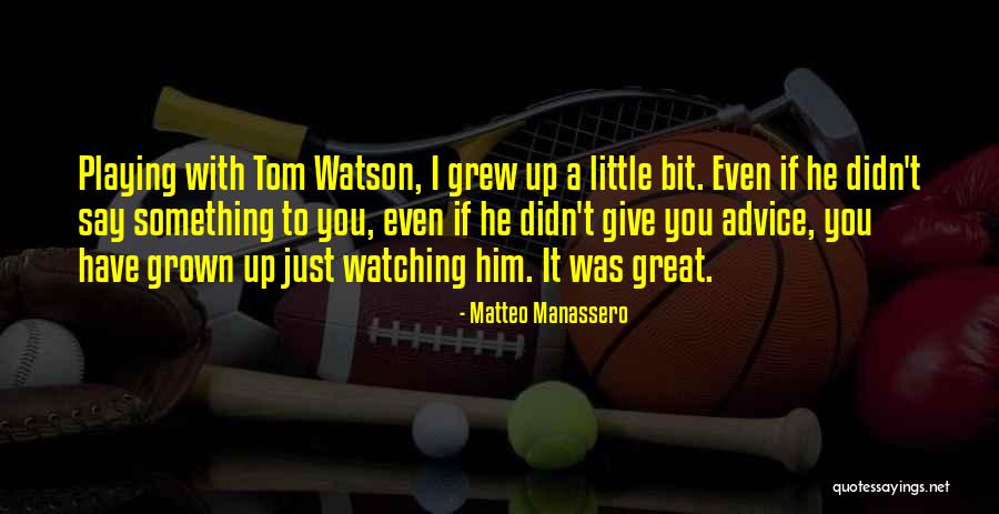 Lothaires Quotes By Matteo Manassero Lothaires Quotes By Matteo Manassero