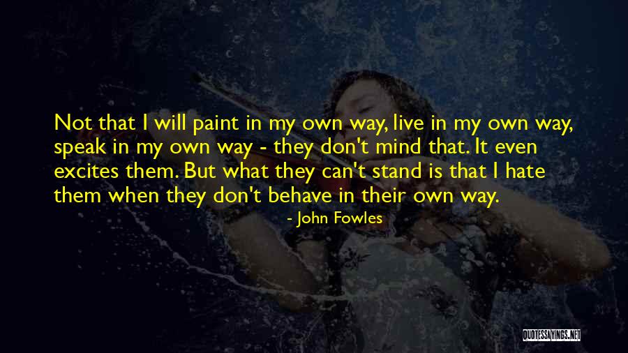 Lothamer Dental Laboratory Quotes By John Fowles Lothamer Dental Laboratory Quotes By John Fowles