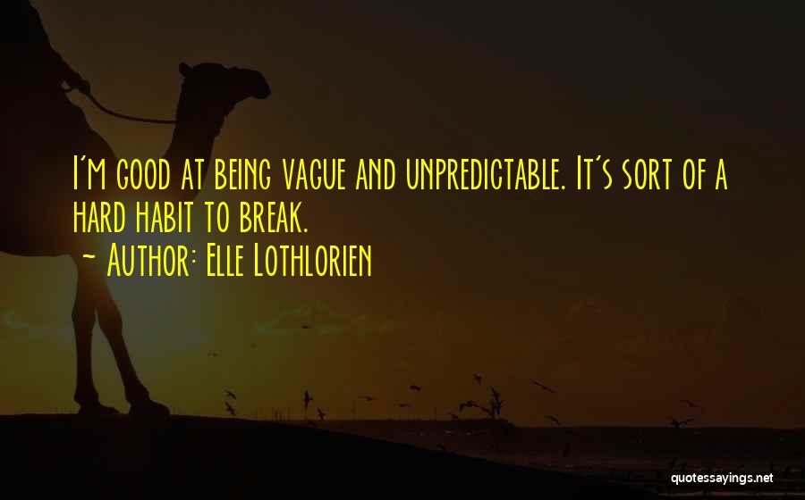 Lothlorien Quotes By Elle Lothlorien