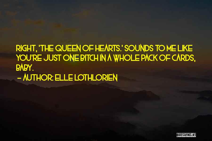 Lothlorien Quotes By Elle Lothlorien