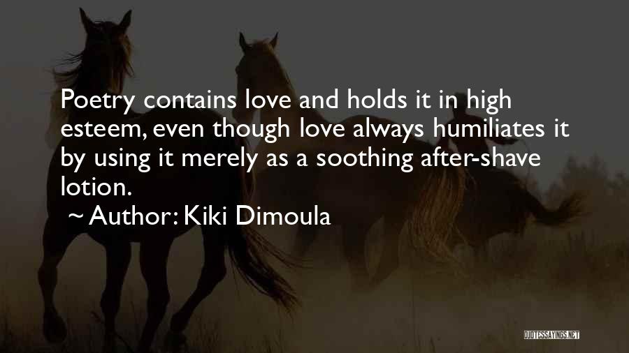 Lotion Love Quotes By Kiki Dimoula