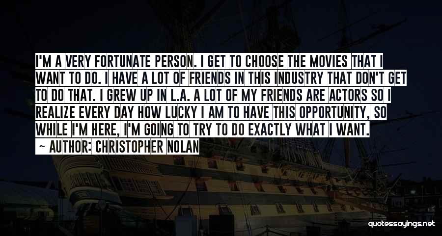 Lots Friends Quotes By Christopher Nolan