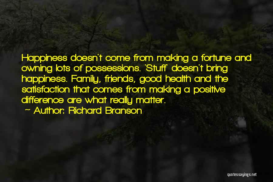 Lots Friends Quotes By Richard Branson