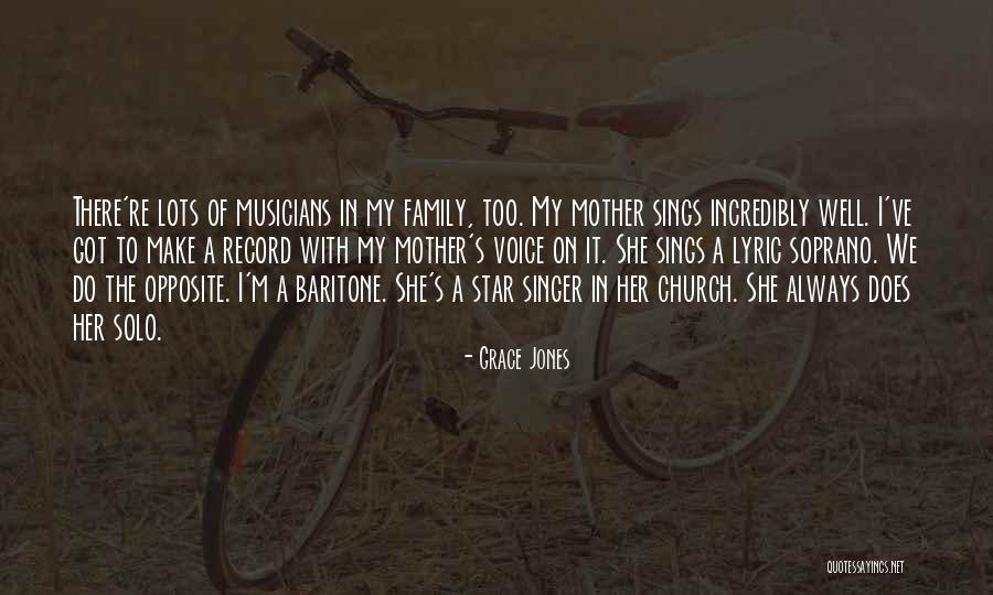 Lots Mother Quotes By Grace Jones Lots Mother Quotes By Grace Jones