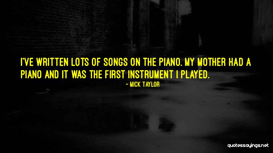 Lots Mother Quotes By Mick Taylor Lots Mother Quotes By Mick Taylor